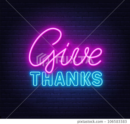Give Thanks neon sign on brick wall background. Give Thanks neon sign on brick wall background. 106583383