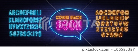 Come Back Soon neon sign in the speech bubble on brick wall background. Come Back Soon neon sign in the speech bubble on brick wall background. 106583387