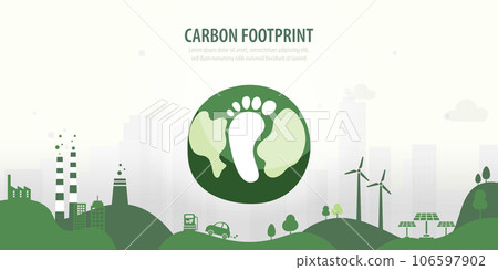 Green Eco City and Carbon Footprint concept.Environment and Ecology sustainable development concept. Vector Illustration. Green Eco City and Carbon Footprint concept.Environment and Ecology sustainable development concept. Vector Illustration. 106597902