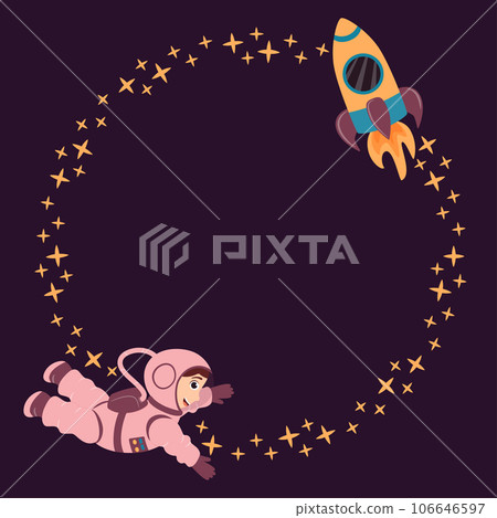 A round frame of stars, a rocket and a cute astronaut in a cartoon style. Vector background with space for text. Space travel. Cosmic children's background. Space journey.  106646597