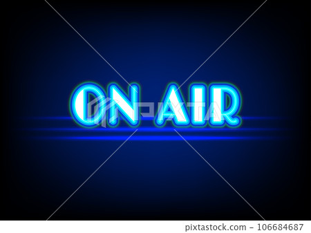Text onair neon sign led tv light digital networking electric letters abstract background wallpaper art vector illustration Text onair neon sign led tv light digital networking electric letters abstract background wallpaper art vector illustration 106684687