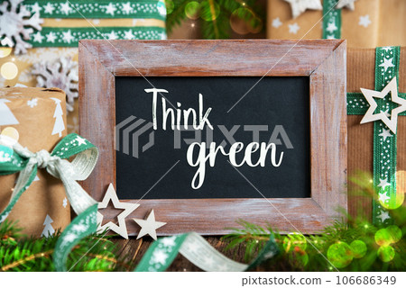 Text Think Green, With Sustainable Christmas Decoration Text Think Green, With Sustainable Christmas Decoration 106686349