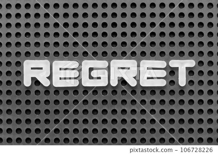 White alphabet letter in word regret on black pegboard background White alphabet letter in word regret on black pegboard background 106728226
