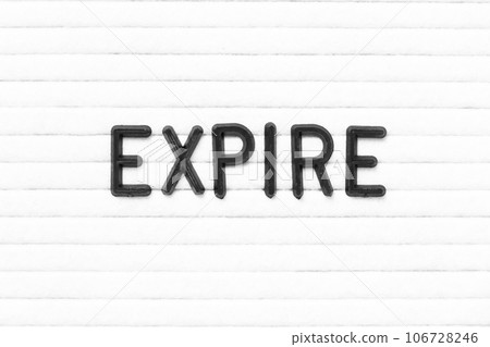 Black color letter in word expire on white felt board background Black color letter in word expire on white felt board background 106728246