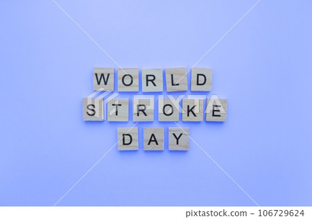 October 29, World Stroke Day, minimalistic banner with the inscription in wooden letters October 29, World Stroke Day, minimalistic banner with the inscription in wooden letters 106729624