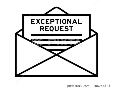 Envelope and letter sign with word exceptional request as the headline Envelope and letter sign with word exceptional request as the headline 106756181