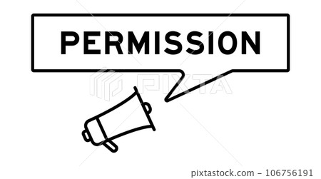 Megaphone icon with speech bubble in word permission on white background 106756191
