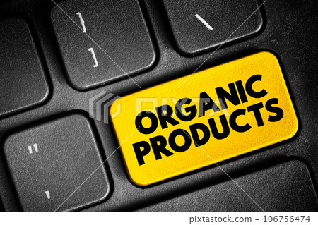 Organic Products - grown without the use of synthetic chemicals, such as human-made pesticides and fertilizers, and does not contain genetically modified organisms, text concept button on keyboard Organic Products - grown without the use of synthetic chemicals, such as human-made pesticides and fertilizers, and does not contain genetically modified organisms, text concept button on keyboard 106756474