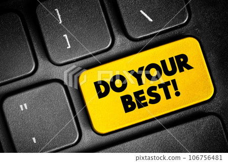 Do Your Best text button on keyboard, concept background 106756481