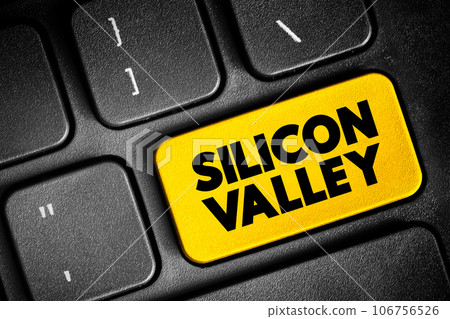 Silicon Valley - region in Northern California that serves as a global center for high technology and innovation, text concept button on keyboard 106756526
