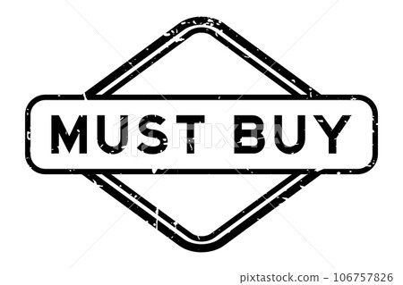 Grunge black must buy word rubber seal stamp on white background 106757826