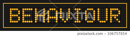Orange color led banner in word behaviour on black background Orange color led banner in word behaviour on black background 106757854