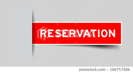 Red color square label sticker with word reservation that inserted in gray background Red color square label sticker with word reservation that inserted in gray background 106757886