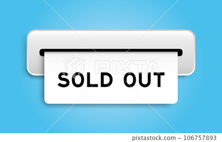 White coupon banner with word sold out from machine on blue color background White coupon banner with word sold out from machine on blue color background 106757893