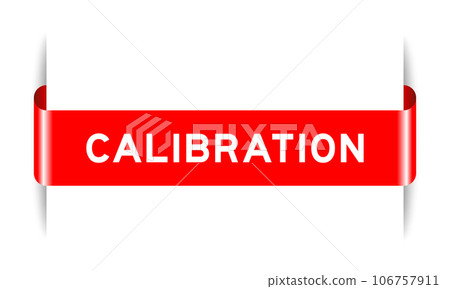 Red color inserted label banner with word calibration on white background Red color inserted label banner with word calibration on white background 106757911