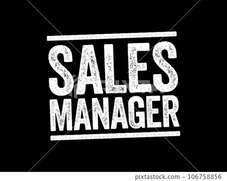 Sales Manager text stamp, concept background Sales Manager text stamp, concept background 106758856