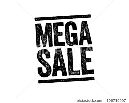 Mega Sale text stamp, business concept background Mega Sale text stamp, business concept background 106759007