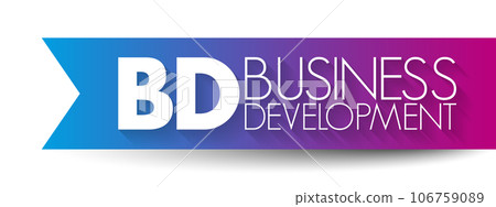 BD - Business Development entails tasks and processes to develop and implement growth opportunities within and between organizations, acronym concept background 106759089