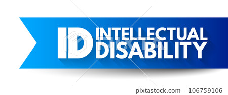 ID - Intellectual Disability is a generalized neurodevelopmental disorder characterized by significantly impaired intellectual and adaptive functioning, acronym concept background 106759106