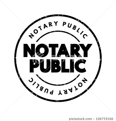 Notary public - public officer constituted by law to serve the public in non-contentious matters, text concept stamp Notary public - public officer constituted by law to serve the public in non-contentious matters, text concept stamp 106759166
