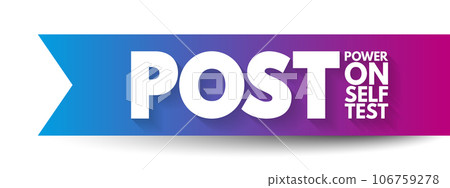 POST - Power On Self Test acronym, technology concept background POST - Power On Self Test acronym, technology concept background 106759278