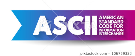 ASCII - American Standard Code for Information Interchange acronym, technology concept background 106759323