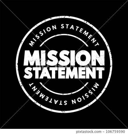 Mission Statement - concise explanation of the organization's reason for existence, text concept stamp 106759390