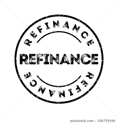 Refinance - replacement of an existing debt obligation with another debt obligation under different terms, text concept stamp Refinance - replacement of an existing debt obligation with another debt obligation under different terms, text concept stamp 106759399