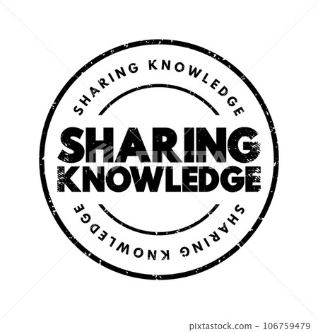 Sharing Knowledge text stamp, concept background Sharing Knowledge text stamp, concept background 106759479