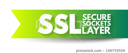 SSL - Secure Sockets Layer is a cryptographic protocol designed to provide communications security over a computer network, acronym text concept background 106759509