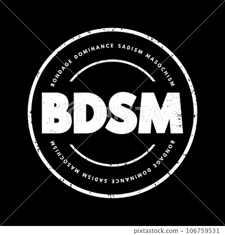 BDSM - Bondage, Dominance, Sadism, Masochism acronym text stamp, concept background 106759531