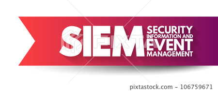 SIEM - Security Information and Event Management supports threat detection, compliance and security incident management through the collection and analysis of security events, acronym text concept SIEM - Security Information and Event Management supports threat detection, compliance and security incident management through the collection and analysis of security events, acronym text concept 106759671