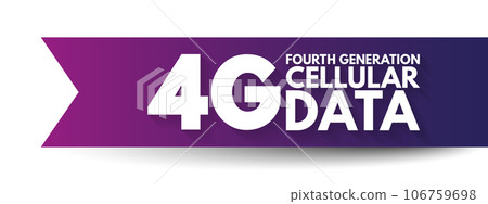 4G - fourth generation cellular data text, technology concept background 4G - fourth generation cellular data text, technology concept background 106759698