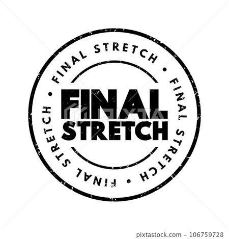 Final Stretch text stamp, concept background 106759728