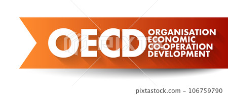 OECD Organisation for Economic Co-operation and Development - global policy forum that promotes policies to improve the economic and social well-being of people, acronym text concept 106759790