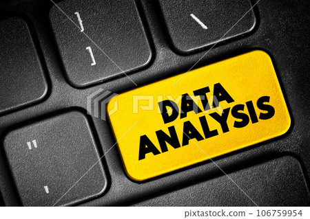Data Analysis - process of cleaning, transforming, and modeling data to discover useful information for business decision-making, text button on keyboard, concept background Data Analysis - process of cleaning, transforming, and modeling data to discover useful information for business decision-making, text button on keyboard, concept background 106759954