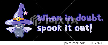 Halloween Pixel Art Wizard Bat in a Witch Hat Print with Funny Quote for Retro Gaming Event, Halloween Party Pattern or 90s Video Game Spooky Design. Halloween Pixel Art Wizard Bat in a Witch Hat Print with Funny Quote for Retro Gaming Event, Halloween Party Pattern or 90s Video Game Spooky Design. 106776409