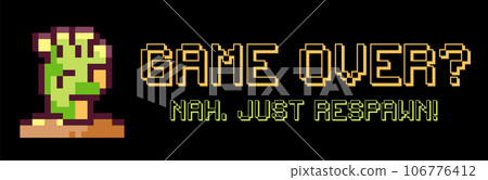 Halloween Pixel Art Game Over Print with Zombie and Gunny Quote for Retro Gaming Event, Halloween Party Pattern or 90s Video Game Design. Just Respawn Text. Halloween Pixel Art Game Over Print with Zombie and Gunny Quote for Retro Gaming Event, Halloween Party Pattern or 90s Video Game Design. Just Respawn Text. 106776412
