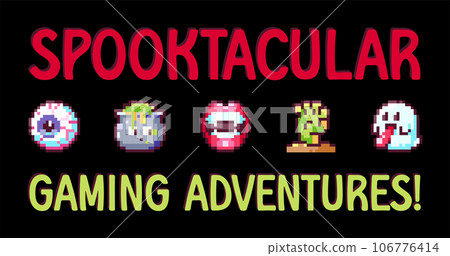 Halloween Pixel Art Spooky Gaming Print with Adventure Quote for Retro Gaming Event, Halloween Party Pattern or 90s Video Game Design. Halloween Pixel Art Spooky Gaming Print with Adventure Quote for Retro Gaming Event, Halloween Party Pattern or 90s Video Game Design. 106776414