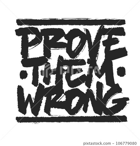 Prove Them Wrong 106779080
