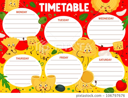 Timetable schedule. Cartoon italian pasta characters vector week calendar of kids education classes in background frame with Italy food personages. Farfalle, rigatoni, ravioli organizer or study plan Timetable schedule. Cartoon italian pasta characters vector week calendar of kids education classes in background frame with Italy food personages. Farfalle, rigatoni, ravioli organizer or study plan 106797676