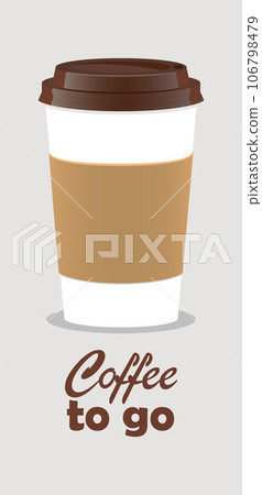 Coffee takeaway cup, realistic. Coffee to go lettering. Close up take-out coffee with brown cap and cup holder. Vector illustration for coffee shop, voucher, flyer template. Coffee takeaway cup, realistic. Coffee to go lettering. Close up take-out coffee with brown cap and cup holder. Vector illustration for coffee shop, voucher, flyer template. 106798479
