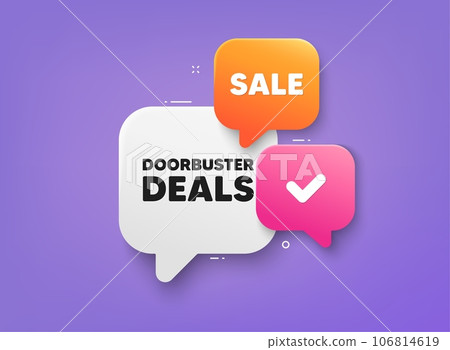 Doorbuster deals tag. 3d bubble chat banner. Discount offer coupon. Special offer price sign. Advertising discounts symbol. Doorbuster deals adhesive tag. Promo banner. Vector 106814619