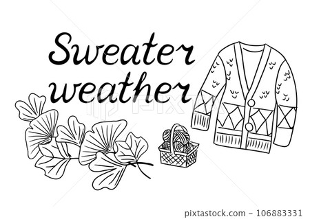 Doodle black and white hand drawn autumn season lettering quote or pharse for greeting cards, banners, posters design, stickers. Sweater weather slogan in retro style. Black sketch elements 106883331