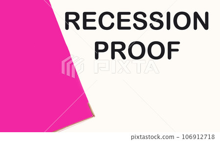 Recession proof concept writing on white background with pink folder 106912718