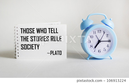 Those who tell stories rule society, Plato quotes the ancient Greek philosopher Those who tell stories rule society, Plato quotes the ancient Greek philosopher 106913224