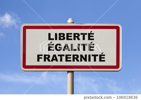 Liberty, Equality, Fraternity - French entry city sign Liberty, Equality, Fraternity - French entry city sign 106918636