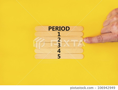 Time to period 2 symbol. Concept word Period 1 2 3 4 5 on wooden sticks. Businessman hand. Beautiful yellow table yellow background. Business planning and time to period 2 concept. Copy space. Time to period 2 symbol. Concept word Period 1 2 3 4 5 on wooden sticks. Businessman hand. Beautiful yellow table yellow background. Business planning and time to period 2 concept. Copy space. 106942949