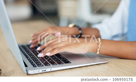 Hands of woman in office with laptop, typing email or online report on business feedback on website at desk. Networking, communication and technology, businesswoman with computer on internet research 106950178