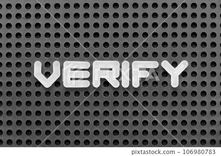 White alphabet letter in word verify on black pegboard background White alphabet letter in word verify on black pegboard background 106980783
